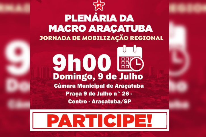 Jornada de Mobilização Regional do PT Paulista Araçatuba